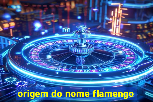 origem do nome flamengo