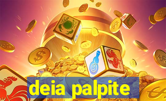 deia palpite