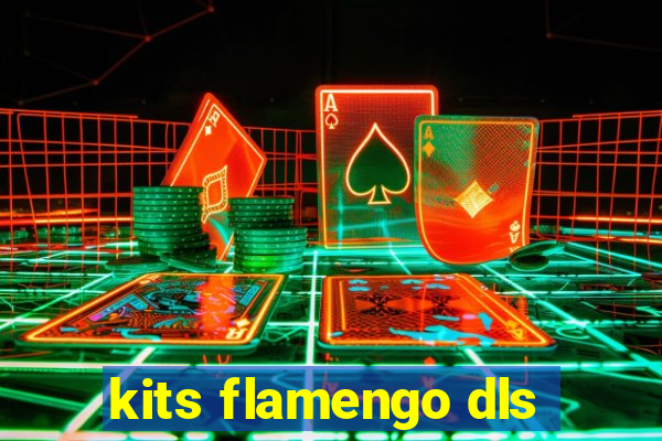 kits flamengo dls