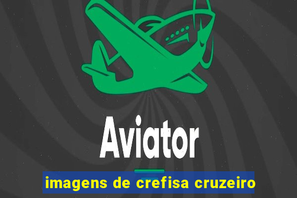 imagens de crefisa cruzeiro