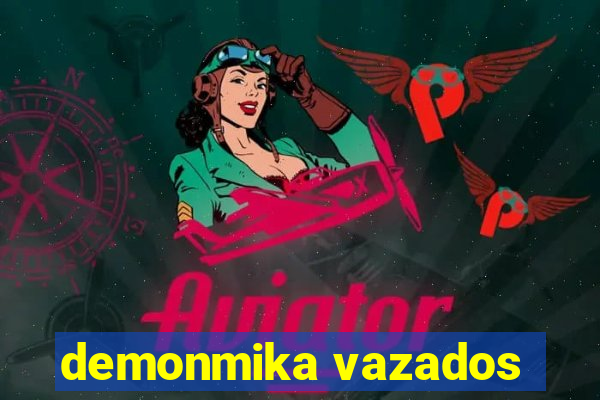demonmika vazados