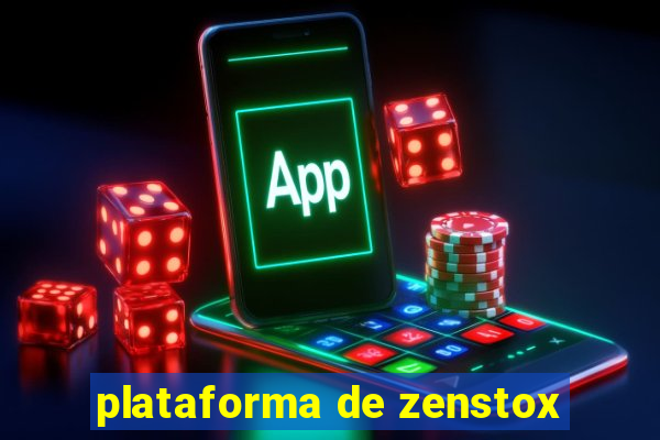 plataforma de zenstox