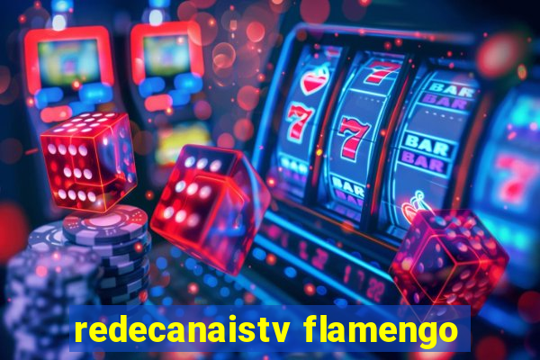 redecanaistv flamengo