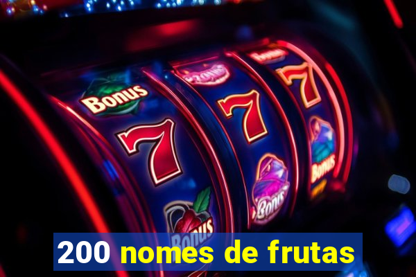 200 nomes de frutas