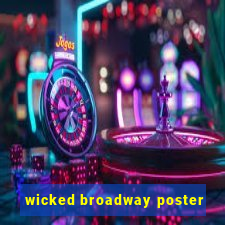 wicked broadway poster