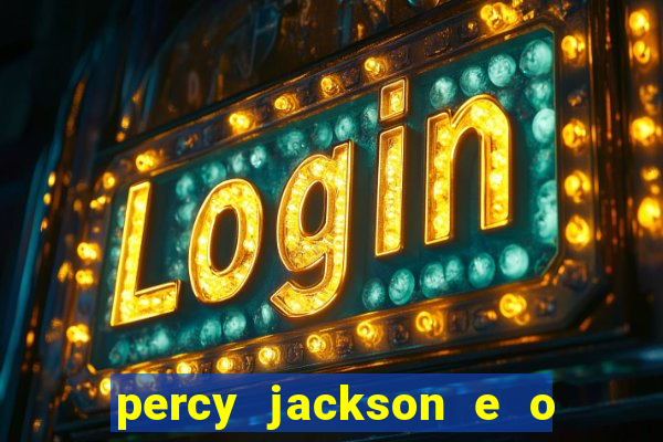 percy jackson e o ladrão de raios filme completo dublado