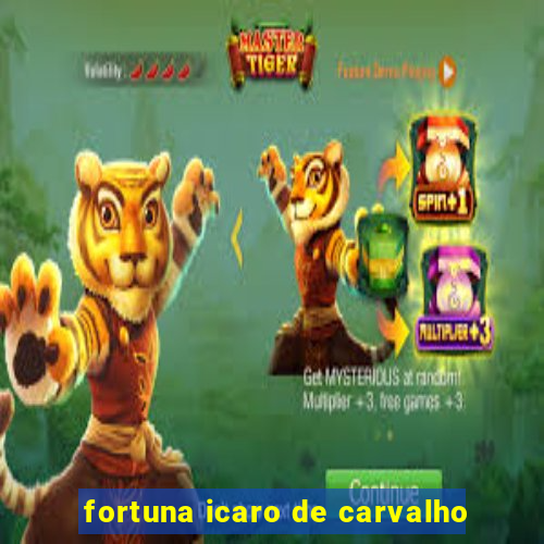 fortuna icaro de carvalho