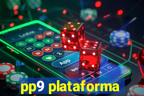 pp9 plataforma