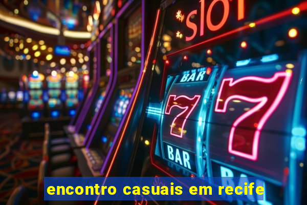 encontro casuais em recife