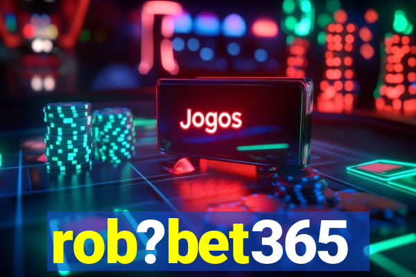 rob?bet365