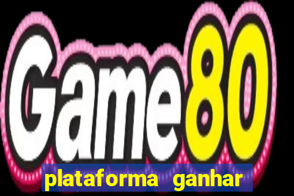plataforma ganhar dinheiro jogando