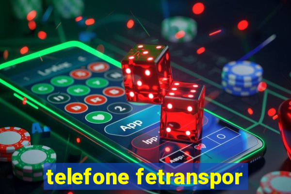 telefone fetranspor