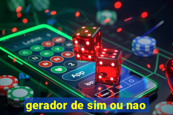 gerador de sim ou nao