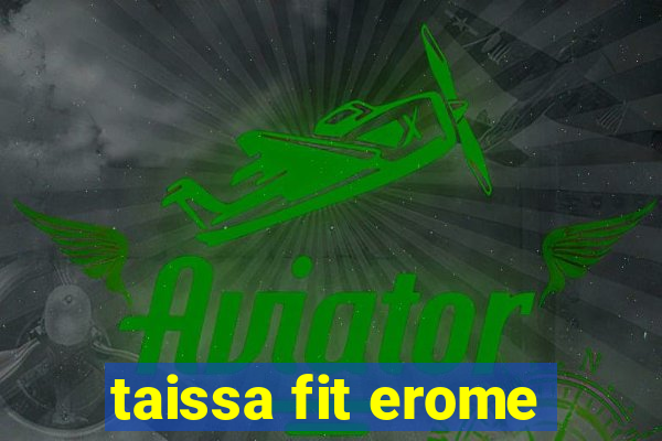 taissa fit erome