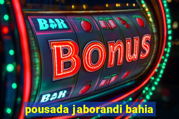 pousada jaborandi bahia