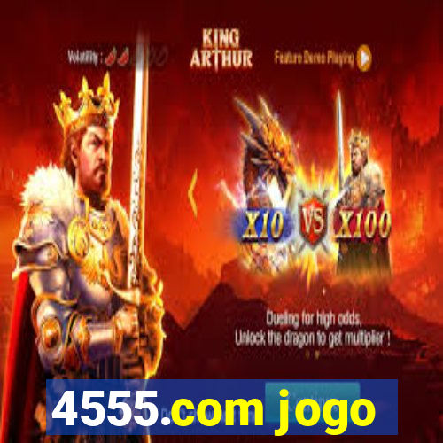 4555.com jogo