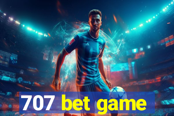 707 bet game