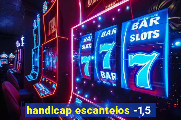handicap escanteios -1,5
