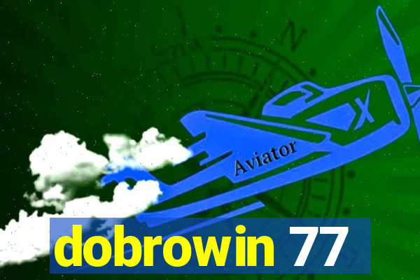 dobrowin 77
