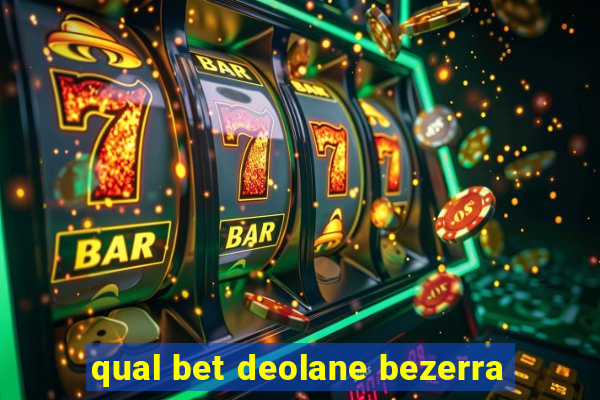 qual bet deolane bezerra