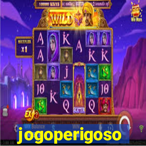 jogoperigoso