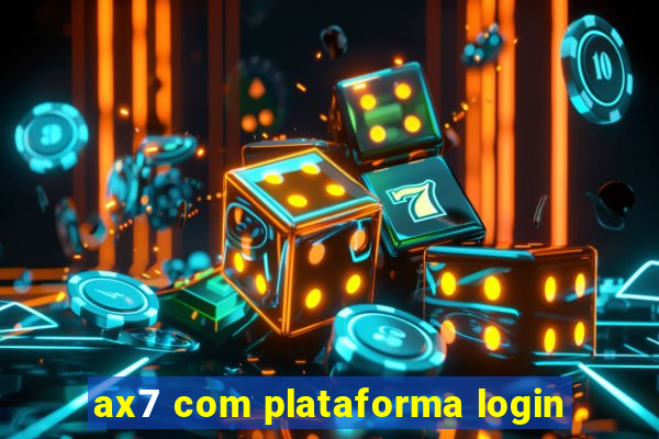ax7 com plataforma login
