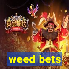 weed bets