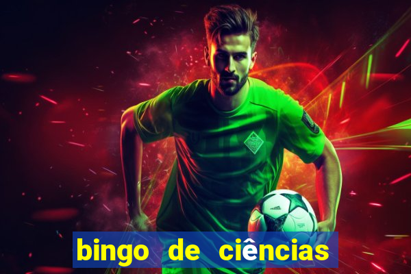 bingo de ciências 8 ano