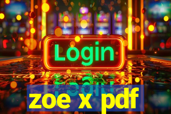 zoe x pdf