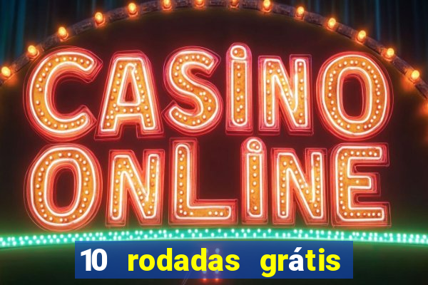 10 rodadas grátis fortune tiger