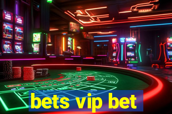bets vip bet