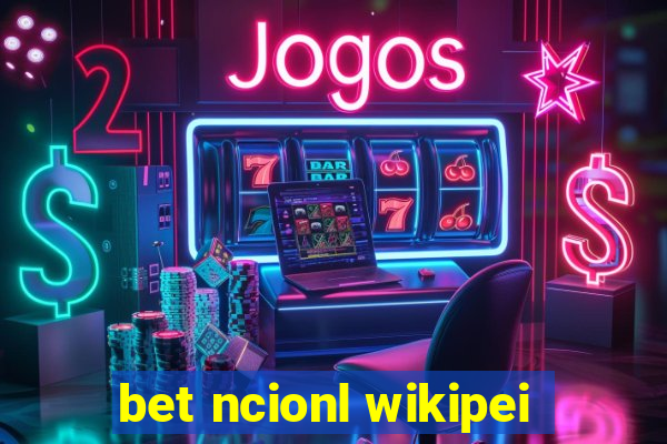 bet ncionl wikipei