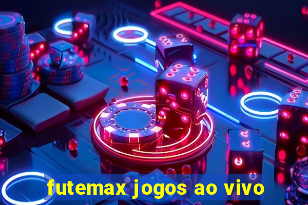 futemax jogos ao vivo
