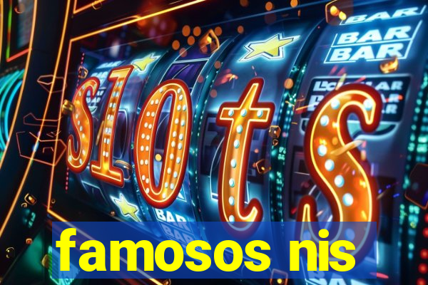 famosos nis