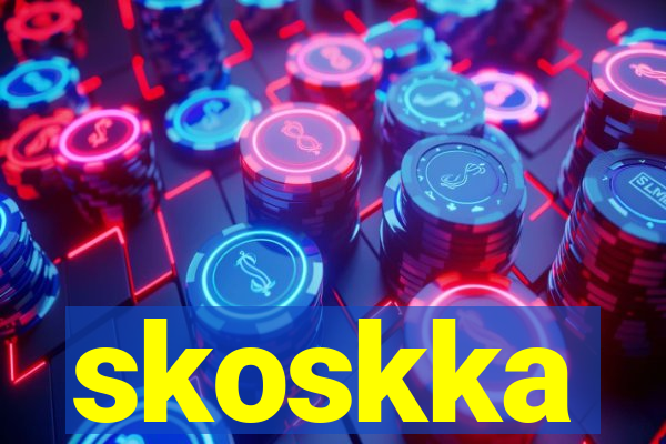 skoskka