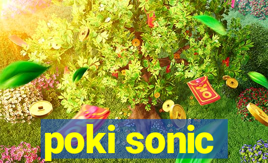 poki sonic