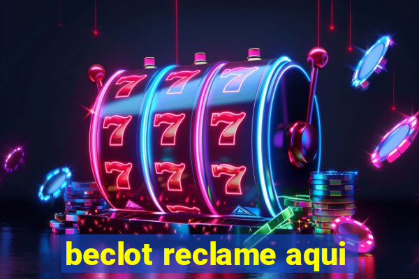 beclot reclame aqui