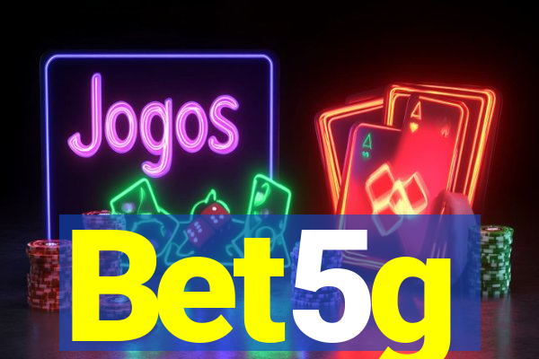 Bet5g