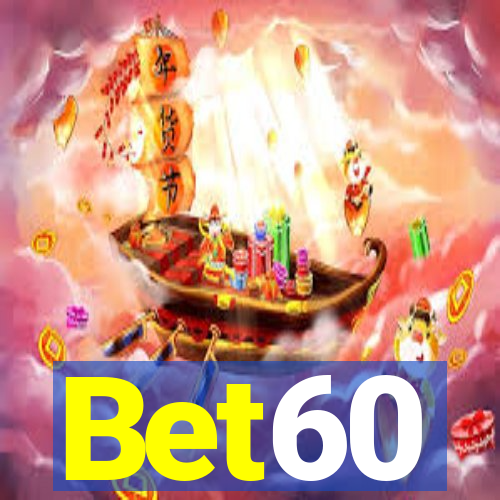 Bet60