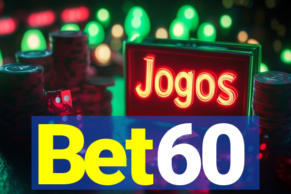 Bet60