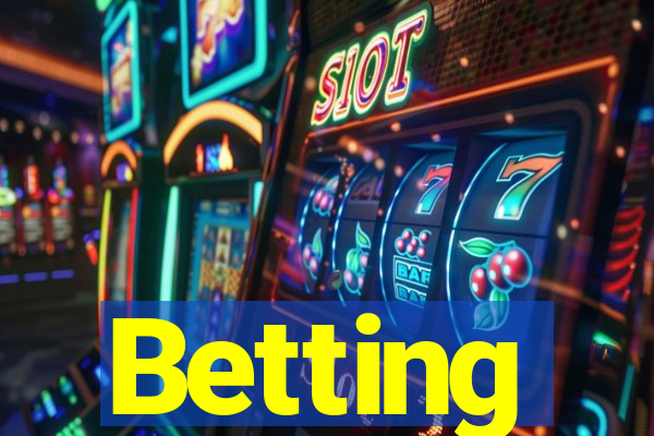 Betting