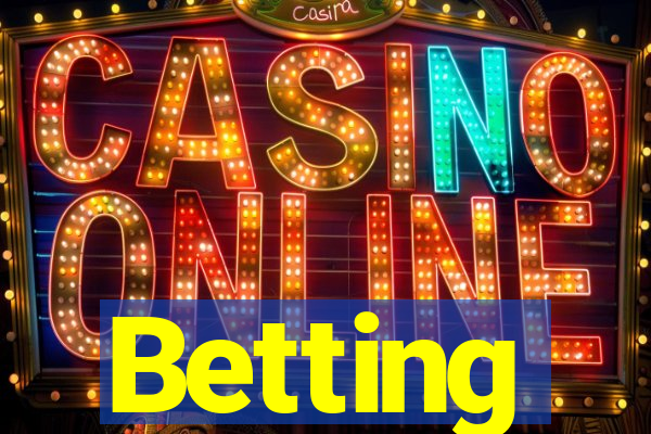Betting
