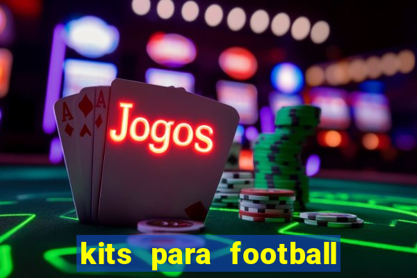 kits para football league 2024