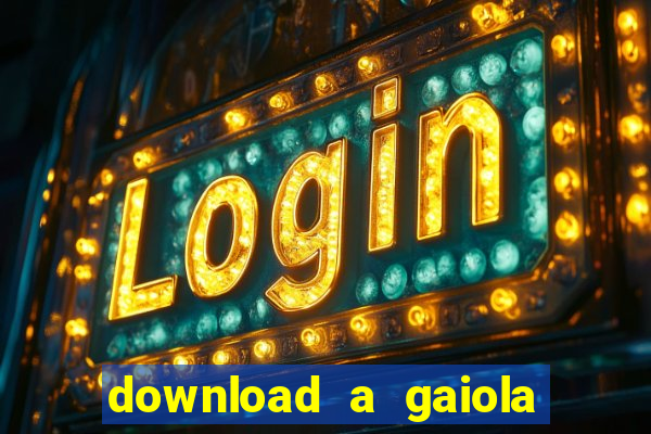 download a gaiola das loucas (1996 dublado)