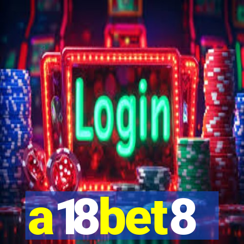 a18bet8
