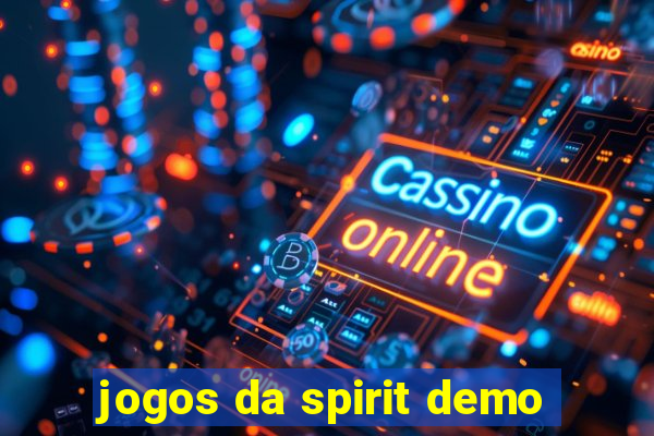 jogos da spirit demo