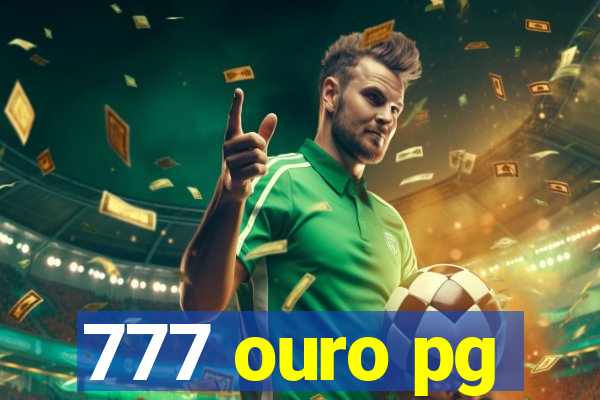 777 ouro pg