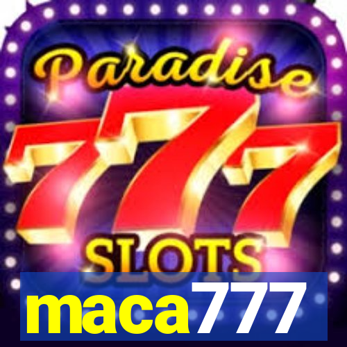 maca777