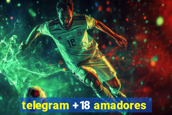 telegram +18 amadores