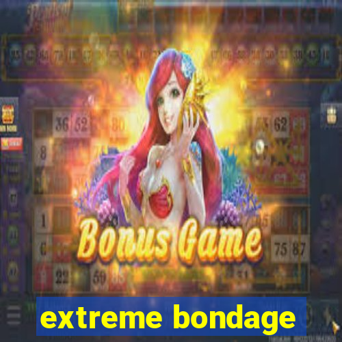 extreme bondage